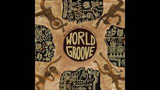 World Groove Official Putumayo Version [upl. by Chi]