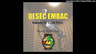 Qesec Embac  Krotonz ft Richii Potts 2023 Audio [upl. by Jessica867]