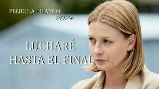 Lucharé hasta el final  UN BESTSELLER DE AMOR  PELÍCULA COMPLETA [upl. by Arebma]