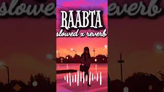 RAABTA Slowed and reverb lofi version arijitsingh [upl. by Elkraps]