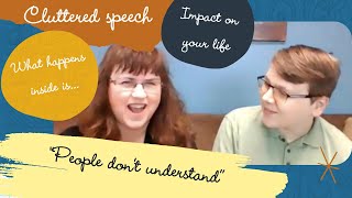 CLUTTERING SPEECH MOTHER AND SON TALK ABOUT THEIR EXPERIENCES WITH THIS FLUENCY DISORDER [upl. by Roxana]