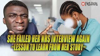 SHE FAILED HER NHS INTERVIEW AGAIN LESSON TO LEARN FROM HER STORY [upl. by Aeli]