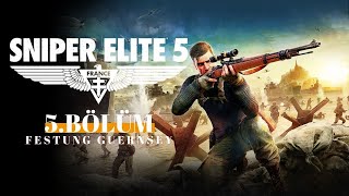 5 FESTUNG GUERNSEY  Sniper Elite 5 Türkçe Altyazılı [upl. by Burg]