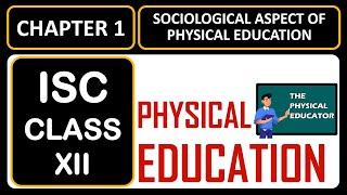 ISC I Chapter 1 I Sociological Aspect of Physical Education I One Shot Video [upl. by Johannah232]