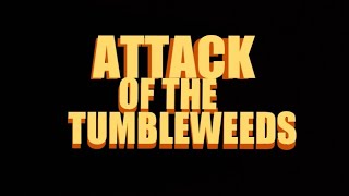 Attack of the Tumbleweeds  Teaser [upl. by Sudderth]