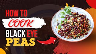 How To Cook Black Eyed Peas  Perfecting BlackEyed Peas 🍽️ [upl. by Etana]