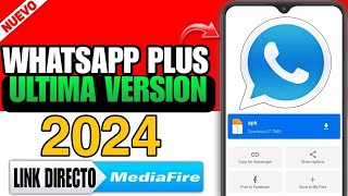 ▶️ WHATSAPP PLUS 2024 🚀 ULTIMA VERSION apk mediafıre link directo [upl. by Seth]