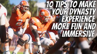 10 Tips to Make Your CFB25 Dynasty More Immersive and Fun [upl. by Ynobe]