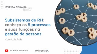 LIVE 47  Subsistemas de RH conheça os 5 processos e suas funções na gestão de pessoas [upl. by Clorinde]