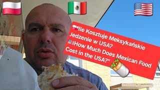 Ile Kosztuje Meksykańskie Jedzenie w USA  How Much Does Mexican Food Cost in the USA [upl. by Davison]