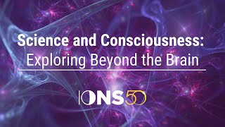 Science and Consciousness Exploring Beyond the Brain [upl. by Adnohsirk779]