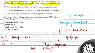 Regarding transgenic tobacco plant which is resistant to the nematode Meloidegyne incognita the [upl. by Magulac452]