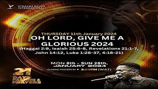 DAY 4  OH LORD GIVE ME A GLORIOUS 2024  21 DAYS FASTING AND PRAYERS  11TH JANUARY 2024 [upl. by Percival]