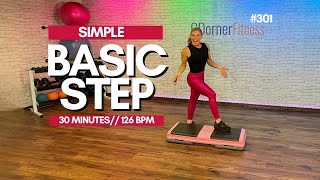 30 MIN SIMPLE BASIC STEP AEROBICS  BEGINNER STEP CLASS WITH GREAT MUSIC 301 [upl. by Molly]