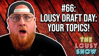 66 Lousy Draft Day Your Topics [upl. by Thaddus]