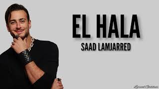 Saad Lamjarred  El hala lyrics video English lyrics [upl. by Aisela]