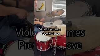 Prove My Love drum intro Violent Femmes [upl. by Nylrehc536]