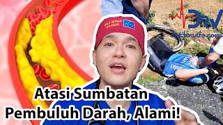 CARA ALAMI MENGATASI SUMBATAN PEMBULUH DARAH [upl. by Kyle57]