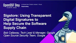 Sigstore Using Transparent Digital Signatures to Help Secure the Software SupplyChain Bob Callaway [upl. by Lepley24]