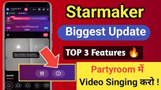 Starmaker new update  video singing in partyroom starmaker update  starmaker host feature update [upl. by Asirret]