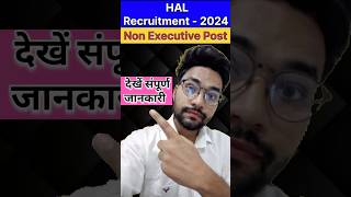 HAL New Recruitment 2024Non Executive Post shorts govtjobs governmentjobs sarkarinaukri short [upl. by Ahsenroc855]