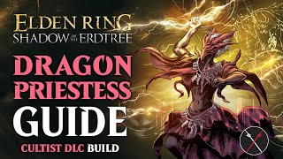 Dragon Cult Incantations Build  How to build a Dragon Priestess Shadow of the Erdtree Build [upl. by Hardman]