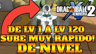 SUBE RAPIDO DE NIVEL 1 A NIVEL 120 EN DRAGON BALL XENOVERSE 2 LA FORMA MAS RAPIDA DE SUBIR DE NIVEL [upl. by Daye]