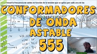 Conformador de onda  555 ASTABLE  Período y frecuencia de salida [upl. by Godard]