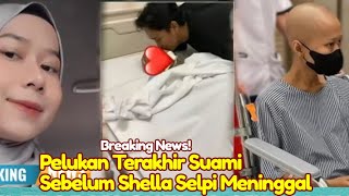 Innalilahi Detikdetik Terakhir Shella Selpi Lizah Sebelum Men ingg l Dunia [upl. by Marcelline]