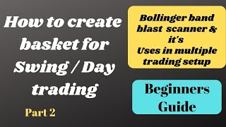 How to create basket for SwingDay trading  Beginners guide with Scanner  Bollinger band scanner [upl. by Nils]