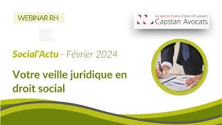 ⚖️ Webinar Actualité sociale  SocialActu février 2024  Votre veille juridique RH [upl. by Elspeth]