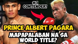 PRINCE ALBERT PAGARA Mapapalaban na sa World Title  1 Contender ng WBO [upl. by Eniahpets]