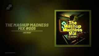 The Mashup Madness Mix 005  Mashups  Club  House Party  Urban  Tech House  Throwback [upl. by Malia]