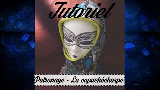 Tuto Couture  Patronage de la capuchécharpe ou écharpe à capuche [upl. by Spector697]