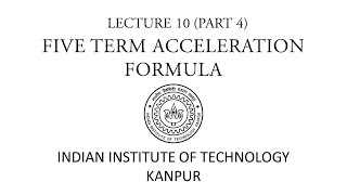 FIVE TERM ACCELERATION FORMULA  DYNAMICS  IIT KANPUR [upl. by Aramot]