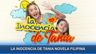 La inocencia de Tania Novela Filipina [upl. by Laleb]