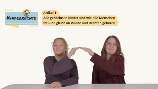 Artikel 1  Kinderrechte Forderungen in ÖGS mit Untertiteln [upl. by Annaerb933]