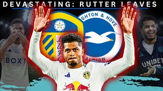 Georginio Rutter Leaves Leeds United Fans Are Heartbroken [upl. by Nikolaos]