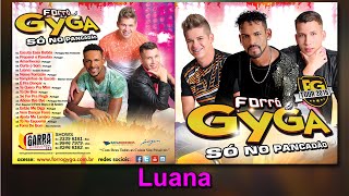 Forró Gyga 2016  05 Luana [upl. by Eyt]