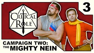 The Midnight Chase  Critical Role THE MIGHTY NEIN  Episode 3 [upl. by Aerua88]