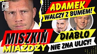 MISZKIĹ MIAĹ»DĹ»Y ADAMEK WALCZY Z BUMEM KASJUSZ TO BUM PASHABICEPS ZASKOCZY DIABLO NIE ZNA ULICY [upl. by Farny]