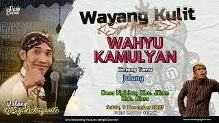 WAHYU KAMULYAN  KI SIGID ARIYANTO  BT Jolang  Ds Nglebur Kec Jiken Kab Blora [upl. by Chicoine]