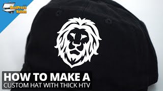 How to Make a Custom Hat with Thick HTV [upl. by Jara]