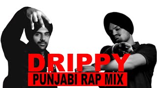 DRIPPY  SIDHU MOOSE WALA Punjabi RAP MIX JAA [upl. by Teraj234]