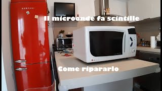 Il microonde fa scintille come ripararlo [upl. by Ihp]