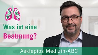 Was ist eine Beatmung  Medizin ABC  Asklepios [upl. by Arabrab]