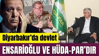 DİYARBAKIR’DA DEVLET ENSARİOĞLU VE HÜDAPAR MI [upl. by Hanaj]