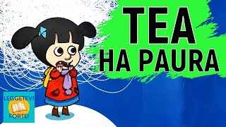 Tea ha paura  Il Libro delle Emozioni  Audiolibro illustrato per bambini [upl. by Misaq]