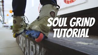 HOW TO SOUL GRIND  AGGRESSIVE INLINE SKATES TUTORIALS  Lesson 1 [upl. by Wardieu]