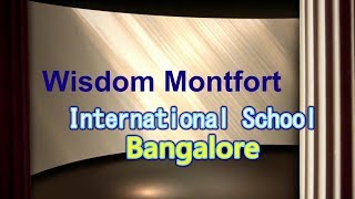 Wisdom Montfort International School Bangalore  64 [upl. by Siloam]